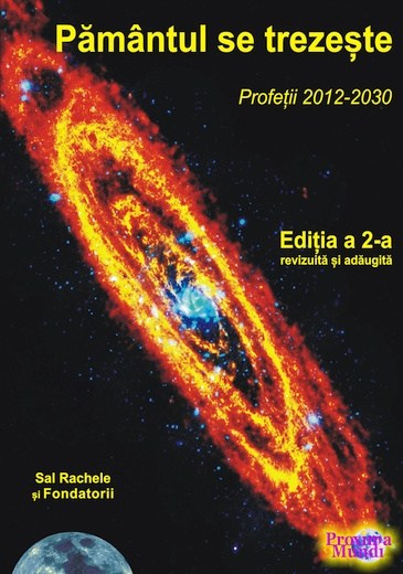 Pământul se trezește: Profeții 2012-2030 (Ediția a 2-a, 2021) - Editura Proxima Mundi