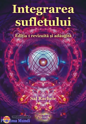 Apariție ediție nouă „Integrarea sufletului”, Ediția 1 revizuită și adăugită 2019 - Editura Proxima Mundi