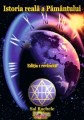 Istoria Reală a Pământului, Ediția 1 revizuită 2018 - Editura Proxima Mundi